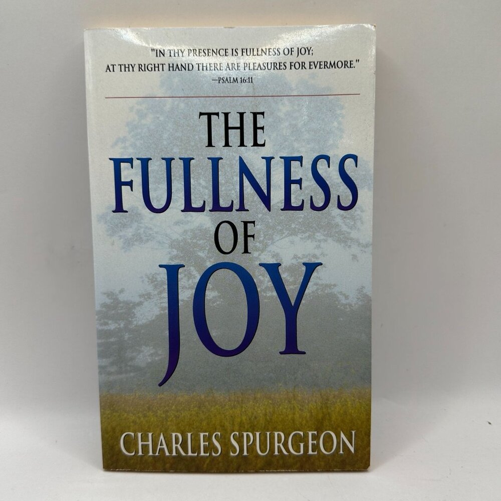 The Fullness Of Joy By Charles Spurgeon Hardcover